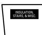 Insulation, Stairs & Miscellaneous